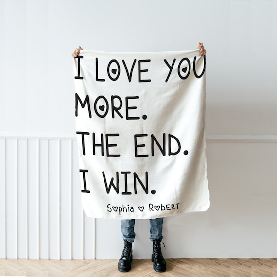 I Love You More The End I Win Couple Name Funny Throw Blanket, Anniversary Wedding Birthday Wife Husband Girlfriend Boyfriend Christmas Gift by GoldenRockTX