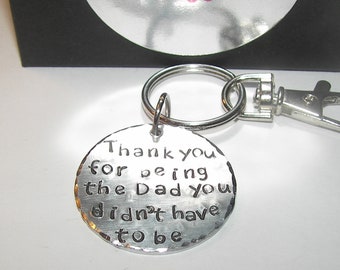 step dad gift fathers day key ring, you for being the dad you did not have to be hand stamped personalized key ring , adoptive dad gift