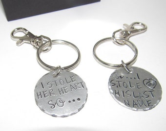I stole her heart so I stole his last name, engament wedding key chain set, custom personalized handstamped jewelry, hand stamped keyring