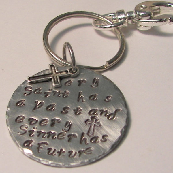 Personalized Every saint has a past and every sinner has a future keychain,  custom personalized hand stamped key ring , religious keychain