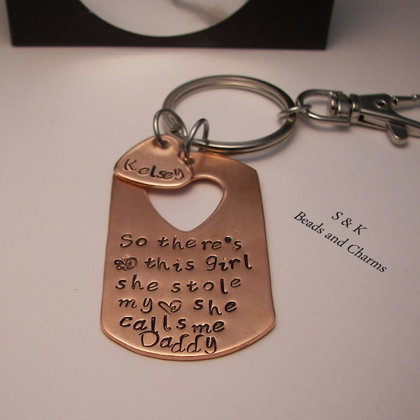 There's this girl who stole my heart she calls me daddy , custom personalized  Handstamped jewelry key chain, gift for dad from daughter