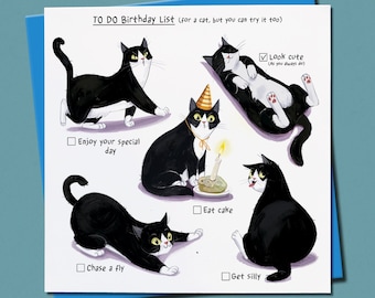 May include: A birthday to-do list for cats with illustrations of a black and white cat in different poses. The list includes items like "Look cute", "Enjoy your special day", "Eat cake", "Chase a fly", and "Get silly".