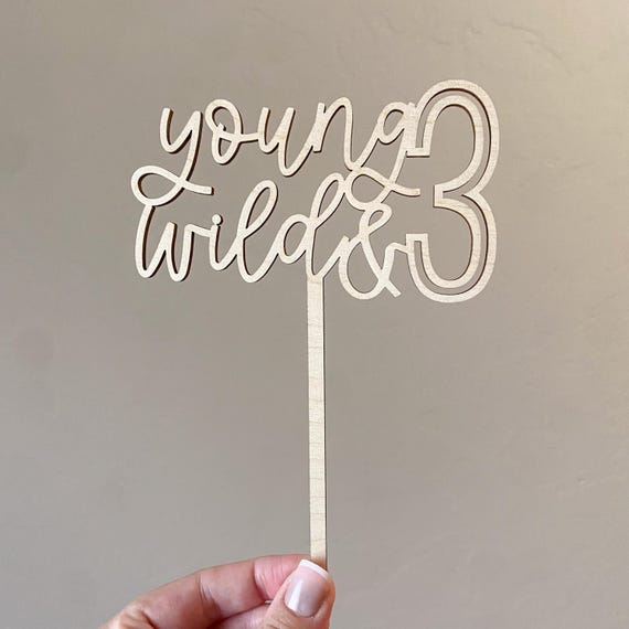 Young Wild and Three Cake Topper: 3rd Birthday Decor