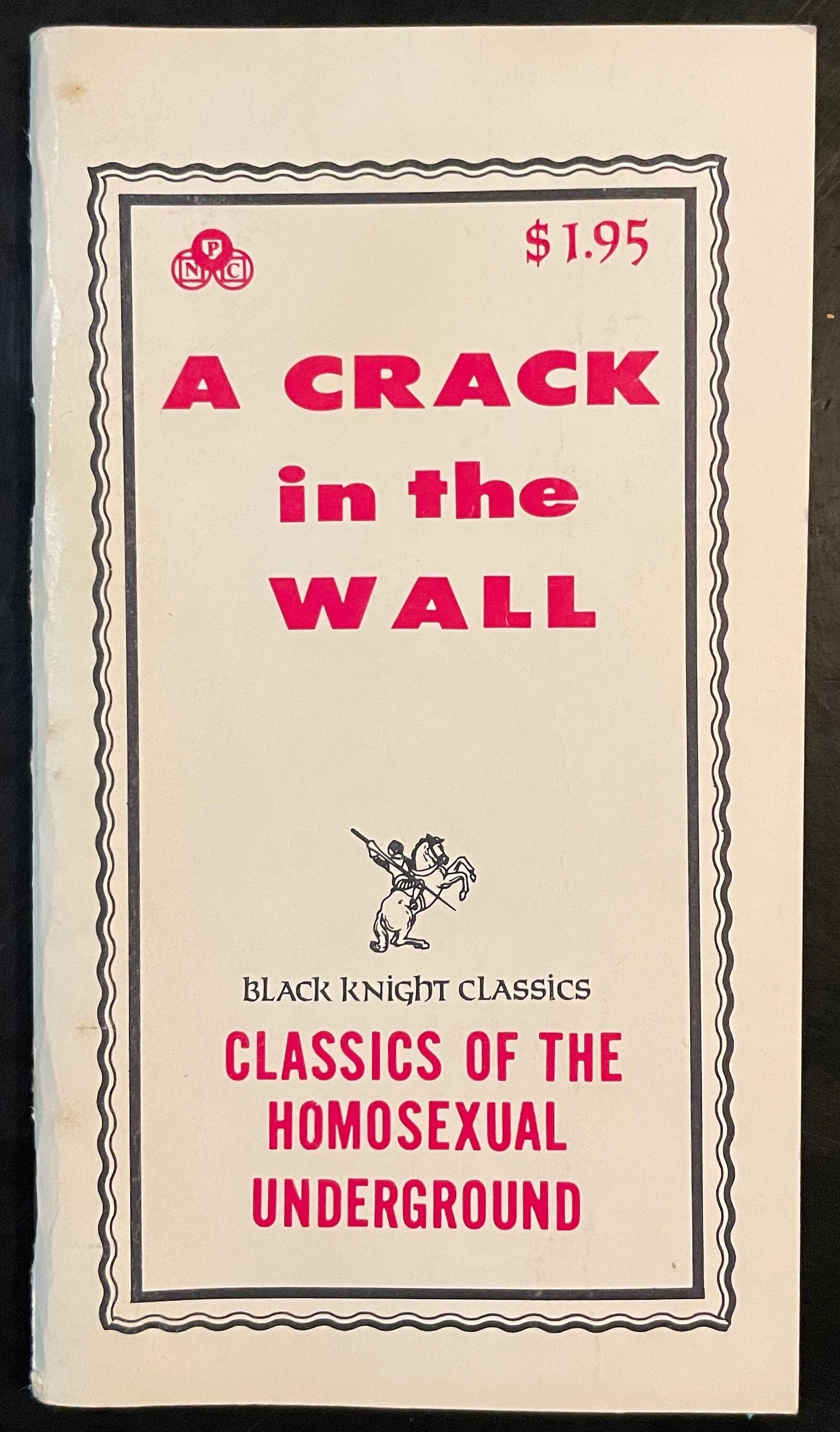 A Crack in the Wall Black Knight Classics of the Homosexual