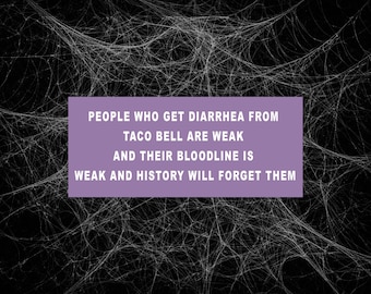 Funny Taco Parody Bumper Sticker – Weak Stomach Bloodline Joke – 7x3 Waterproof UV-DTF Car Decal – Edgy Meme Gift