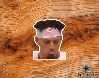 Pouty Mahomes - Die Cut Waterproof - Laptop-Skateboard-Car-Window decor-Tumblr sticker