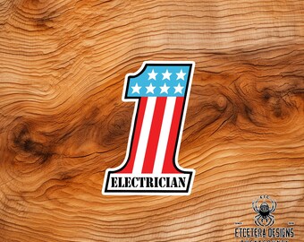 Number 1 Electrician - Electrician Collection - Hard Hat - Die Cut - Waterproof - Laptop-Skateboard-Car-Window decor-Tumbler sticker