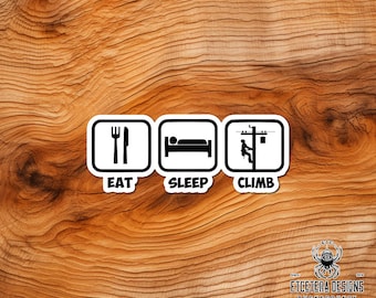 Eat Sleep Climb - Lineman Collection - Hard Hat - Die Cut - Waterproof - Laptop-Skateboard-Car-Window decor-Tumbler sticker