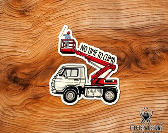 No Time to Climb - Lineman Collection - Hard Hat - Die Cut - Waterproof - Laptop-Skateboard-Car-Window decor-Tumbler sticker