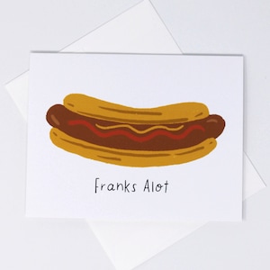 Funny Pun Card, Franks A Lot, Blank Inside