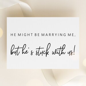 Funny Will You Be My Bridesmaid Proposal Card. Maid Of Honor Proposal. He Might Be Marrying Me, But He's Stuck With Us.