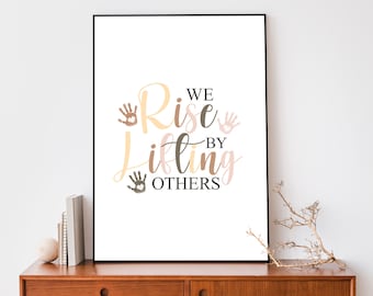 We stijgen door anderen op te tillen, afdrukbare citaatafdrukken, vriendelijkheid muurkunst, inclusief klasdecor, diversiteitsposter, Instant Download