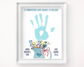 May include: A blue handprint with a bouquet of flowers in a blue pitcher with a red bow. The text reads "If grandmothers were flowers, I'd pick you!"  "Happy Mother's Day!" and "Love Always, Izzy".