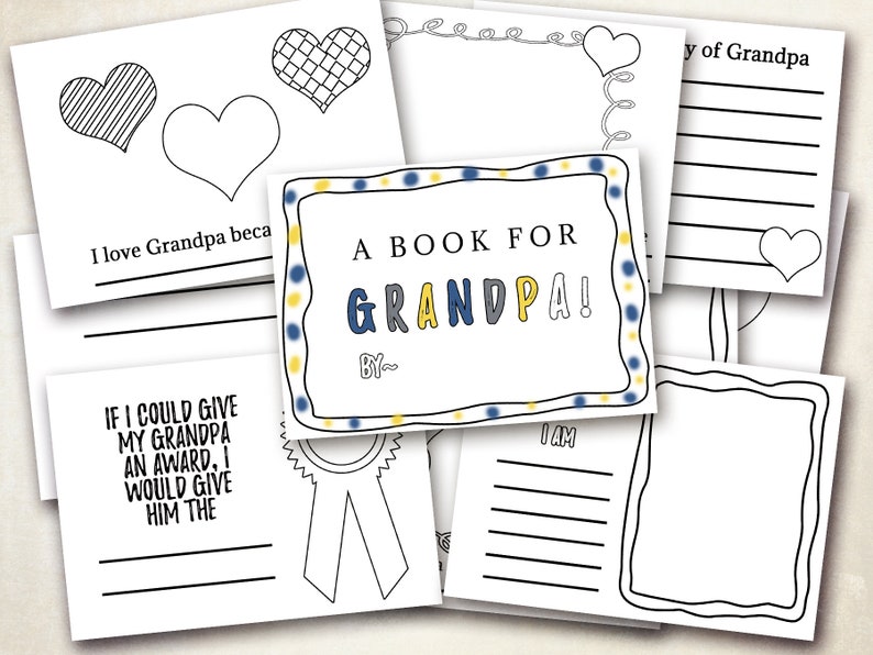 May include: A printable book for a grandpa with a yellow, blue, and white polka dot cover. The title is "A Book for Grandpa!" with a space for the child's name. The book includes prompts for the child to write about their grandpa, such as "I love Grandpa because..." and "If I could give my grandpa an award, I would give him the..."