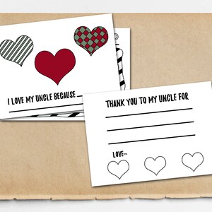 May include: Two printable cards with a heart design. The first card says "I love my uncle because..." and has three hearts. The second card says "Thank you to my uncle for..." and has three blank hearts.