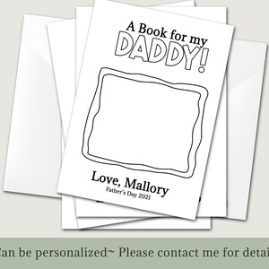 May include: A black and white printable book for a father with the text "A Book for my DADDY!" and "Love, Mallory Father's Day 2021".