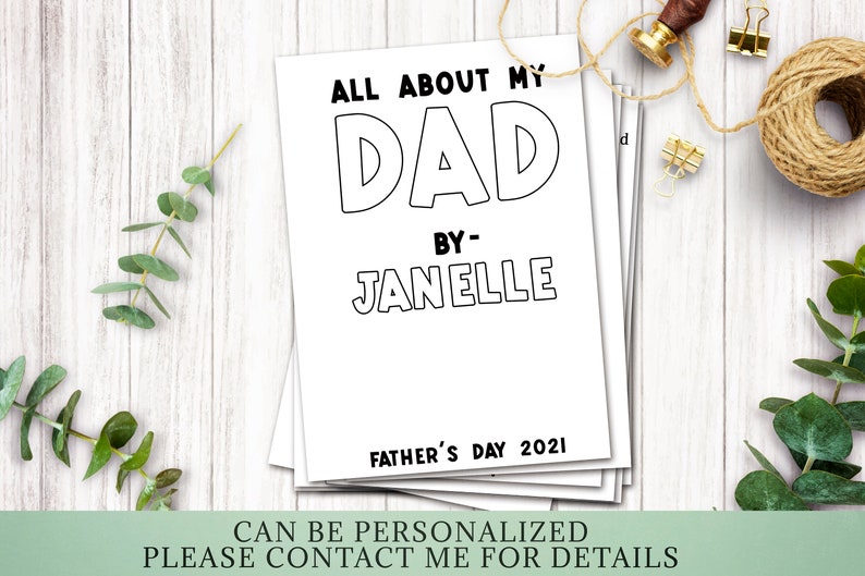 May include: A printable coloring page with the text "All About My Dad" and "By- Janelle" with the date "Father's Day 2021".