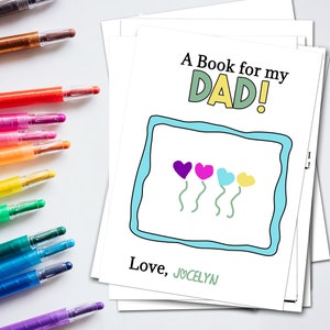 May include: A book for a dad with a blue frame and colorful hearts. The text reads "A Book for my DAD!" and "Love, JOCELYN".