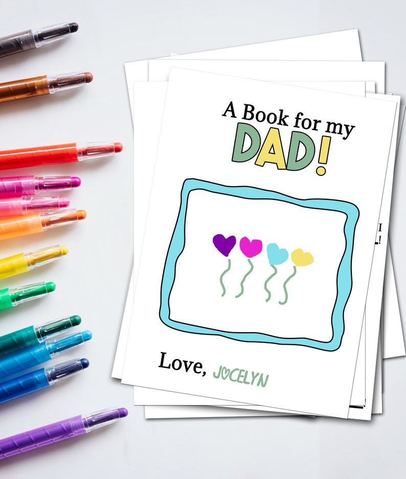 May include: A book for a dad with a blue frame and colorful hearts. The text reads "A Book for my DAD!" and "Love, JOCELYN".