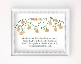 May include: A printable art print with a nursery rhyme about pumpkins. The print features a vine with ten orange pumpkins and green leaves. The text reads "My Thumb-Kin Patch" and "One little, two little, three little pumpkins, Four little, five little, six little pumpkins, Seven little, eight little, nine little pumpkins, Ten pumpkins in the patch."