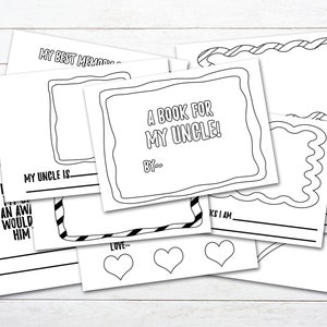 May include: A printable book for an uncle, with the title "A Book for My Uncle!" and space for a child to write their name and fill in the pages. The pages have prompts like "My Uncle Is..." and "If I could give my uncle anything in the world, it would be..."