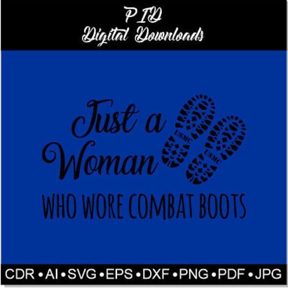 Download Usmc Just A Woman Who Wore Combat Boots Woman Marine Woman Etsy
