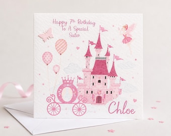 May include: A square birthday greeting card featuring a pink castle, a carriage with a crown, balloons, a butterfly, and a fairy. The text reads Happy 7th Birthday To A Special Sister and the name Chloe. The design is in shades of pink on white.