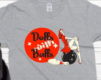 Funny Bowling Shirt | Dolls With Balls Shirt | Vintage Women Bowling Shirt | League Bowling Shirt | Gift for Bowler