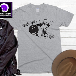 Funny Bowling Shirt | I That&#39;s How We Roll Shirt | Strike Bowling Shirt | League Bowling Shirt | Gift for Bowler
