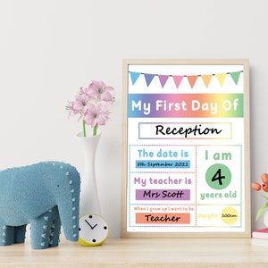 May include: A colorful printable poster for a child's first day of school. The poster has a rainbow background and says "My First Day of Reception". It includes information about the date, the child's age, their teacher's name, and what they want to be when they grow up.