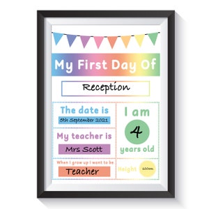 May include: A colorful printable poster for a child's first day of school. The poster has a rainbow banner at the top, and includes the text "My First Day Of Reception", "The date is 5th September 2021", "I am 4 years old", "My teacher is Mrs. Scott", "When I grow up I want to be Teacher", and "Height 100cm".