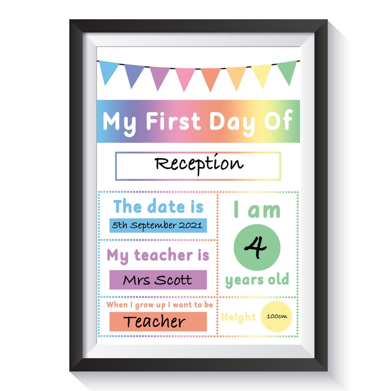 May include: A colorful printable poster for a child's first day of school. The poster has a rainbow banner at the top, and includes the text "My First Day Of Reception", "The date is 5th September 2021", "I am 4 years old", "My teacher is Mrs. Scott", "When I grow up I want to be Teacher", and "Height 100cm".