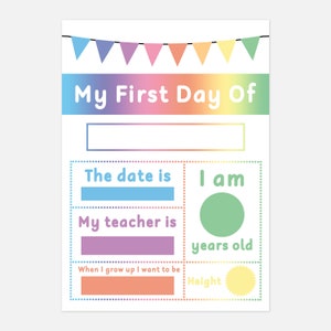 May include: A printable first day of school sign with a rainbow background. The sign has spaces to fill in the date, age, teacher's name, and what the child wants to be when they grow up. It also has a space for the child's height.