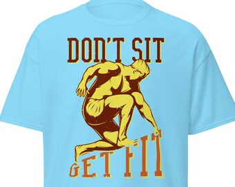 Camiseta de motivación de gimnasio, no te sientes y ponte en forma, camiseta de fitness