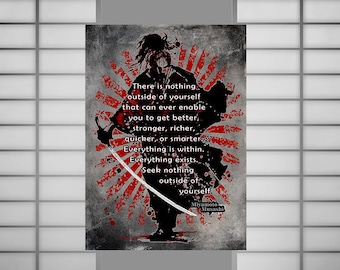 May include: A black and white image of a samurai warrior holding a katana sword. The background is a red and white Japanese rising sun design. The image includes the quote "There is nothing outside of yourself that can ever enable you to get better, stronger, richer, quicker, or smarter. Everything is within. Everything exists. Seek nothing outside of yourself. Miyamoto Musashi"