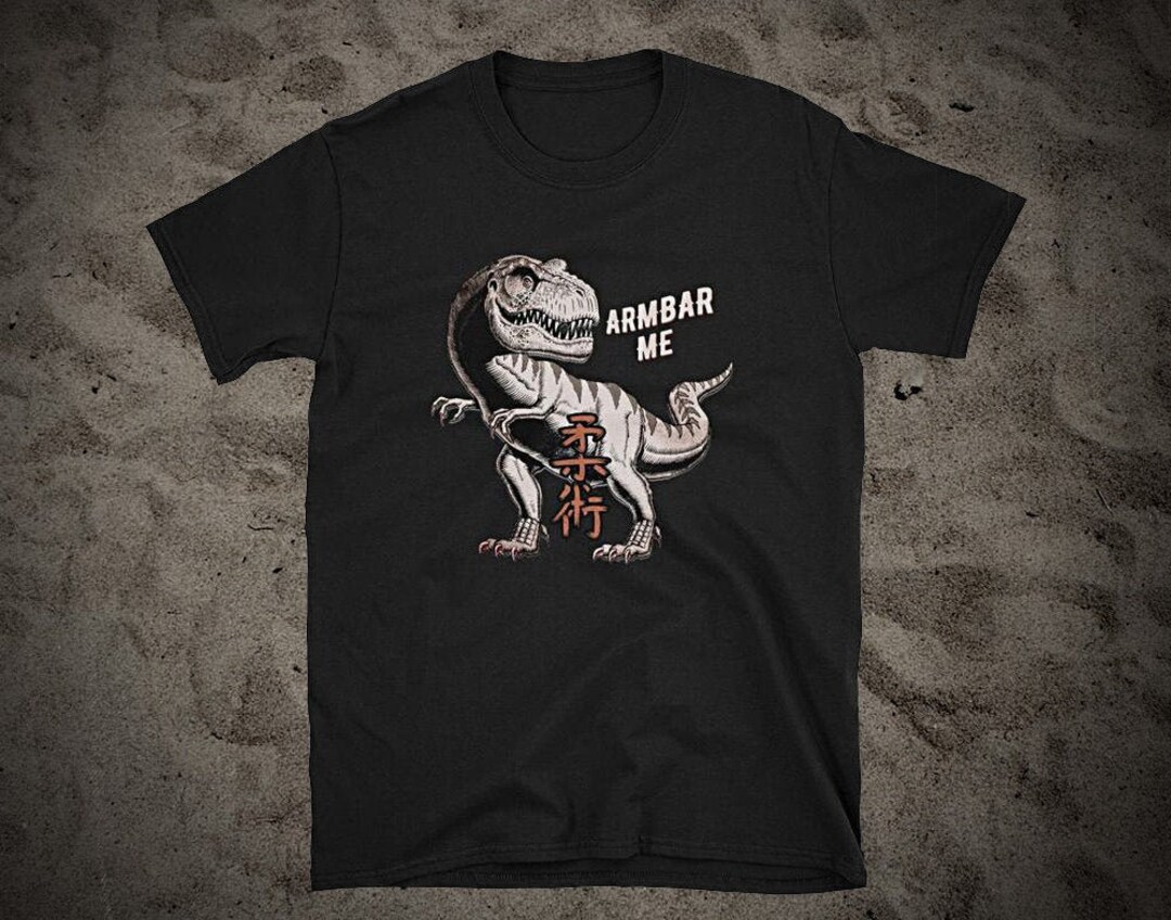 Armbar Me T Rex Jiu Jitsu T-shirt Ju Jutsu Jiujitsu BJJ - Etsy