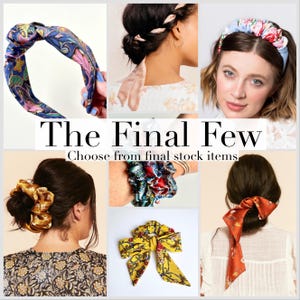 The Final Few | Several Styles | End of Stock | Headbands | Scarves | Scrunchies