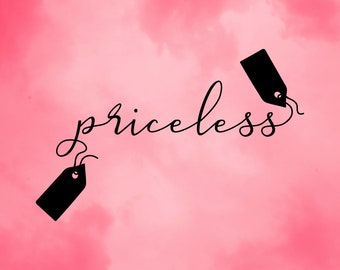 Priceless Price Tags Funny Flirty Womens/Girls Tshirt Quote Sign Saying SVG Cut-Out File For Cricut/Silhouette Die-cut Craft Vector DXF