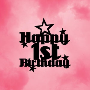 Happy 1st Birthday Cake Topper Stars Signe Vinyl Quote Saying SVG Cut-Out File For Cricut/Silhouette Die-cut Writing Craft Vector PNG/DXF