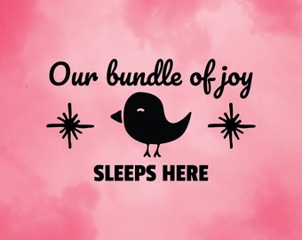 Our Bundle of Joy Sleeps Here Sleeping Room Sign Plaque Hanging Birds Shape SVG Cut-Out File For Cricut/Silhouette Die-cut Craft Vector DXF