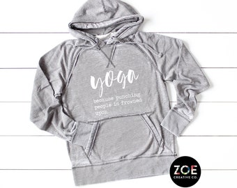 Yoga Distressed Hoodie, Gray Vintage Style Hooded Sweatshirt, Funny Yoga Because Punching People Is Frowned Upon, Yoga Hoodie, Yogi Shirt *