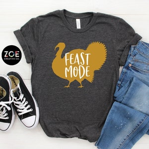 Feast Mode Thanksgiving Shirt, Funny Turkey Day Tee, Turkey Trot T-Shirt for Thanksgiving Day, Funny Thanksgiving Sweater Sweatshirt Hoodie