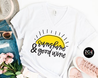 Sunshine & Good Wine Tshirt | Cute Wine Shirts | Shirts with Wine Sayings | Summer Wine Shirt, Food and Wine Shirts for Women Funny Wine Top