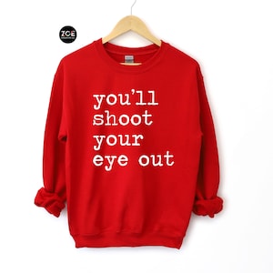 Te Dispararás A Tu Ojo, Una Camisa De Historia De Navidad, Sudadera Divertida De Navidad, Sudadera De Historia De Navidad, Regalos De Historia De Navidad, Oh Fudge