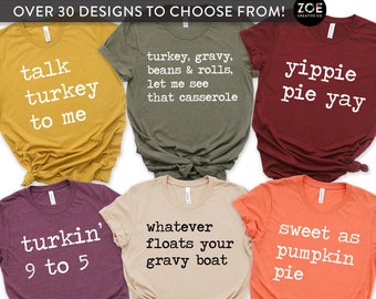 Thanksgiving Shirts Funny, Turkey Gravy Beans And Rolls Let Me See That Casserole, Talk Turkey To Me Shirt, Turkin 9 to 5 Yippie Pie Yay Tee