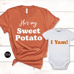 Mommy and Me Thanksgiving Shirts, She&#39;s He&#39;s My Sweet Potato I Yam Baby Son Daughter Mom Dad Thanksgiving Tshirts, Son Daughter Thanksgiving