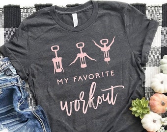 Funny Wine Shirt, Wine Lover Gift, Corkscrew My Favorite Workout T-shirt, Funny Wine Tee, Wine Workout Tshirt, Pink Funny Corkscrew Shirt *