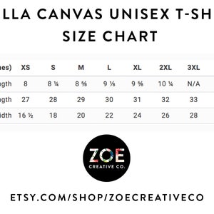 May include: Size chart for Bella Canvas unisex t-shirts, showing measurements in inches for sleeve length, full body length, and body width. Sizes range from XS to 5XL.
