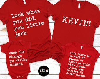 Look What You Did You Little Jerk, Family Matching Christmas Alone Shirts, Kevin Keep The Change Ya Filthy Animal Wet Bandits Harry Marv Tee