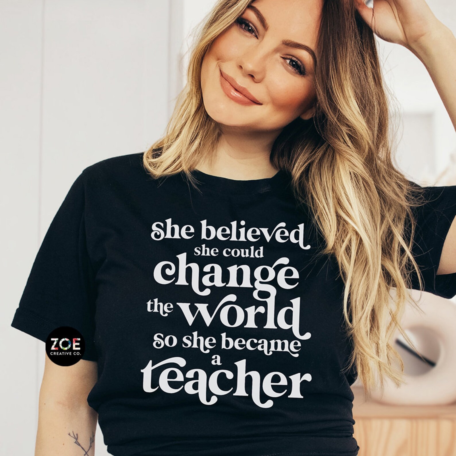 She Believed She Could Change the World so She Became A Teacher Shirt